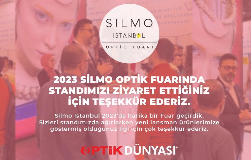 SİLMO İSTANBUL OPTİK FUARI HEYECANI